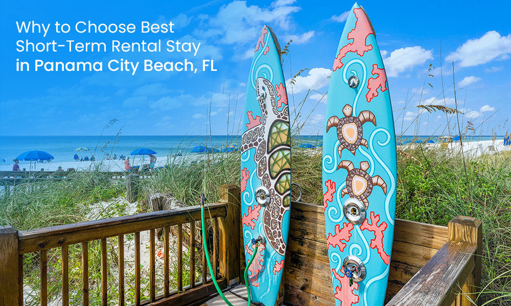Why to choose best short term rental stay in panama city beach
