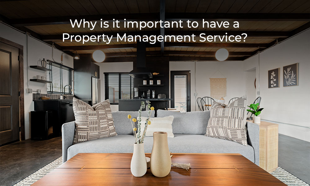 Why Is It Important to Have a Property Management Service?