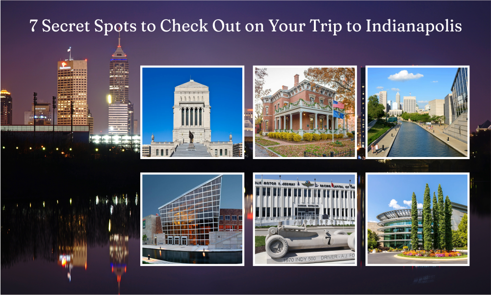 7 Secret Spots to Check Out on Your Trip to Indianapolis