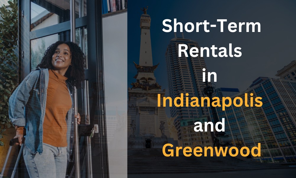 Short-Term Rentals in Indianapolis and Greenwood