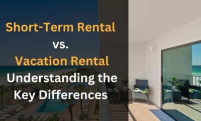 Short-Term Rental vs. Vacation Rental: Understanding the Key Differences